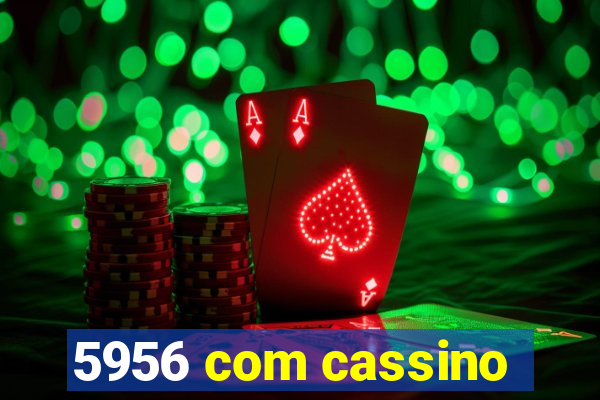 5956 com cassino