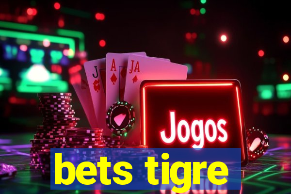 bets tigre