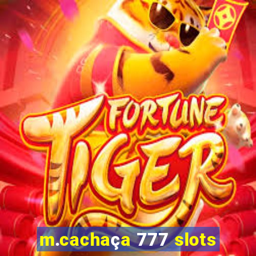 m.cachaça 777 slots