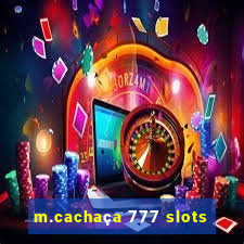 m.cachaça 777 slots