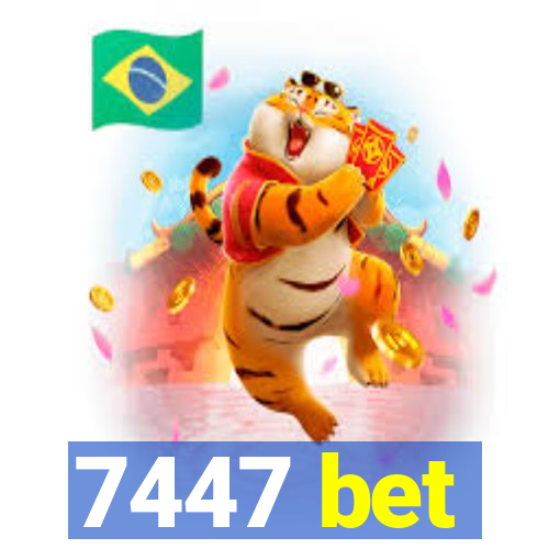 7447 bet