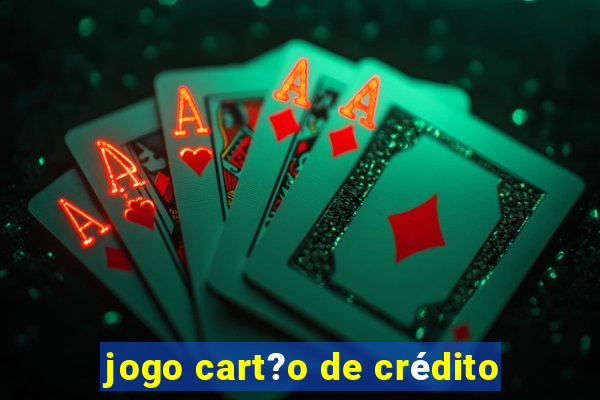 jogo cart?o de crédito