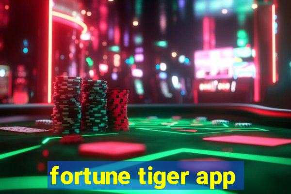 fortune tiger app