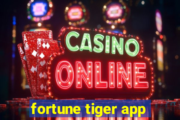 fortune tiger app