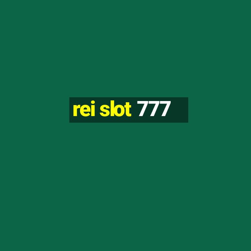 rei slot 777