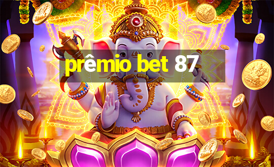 prêmio bet 87