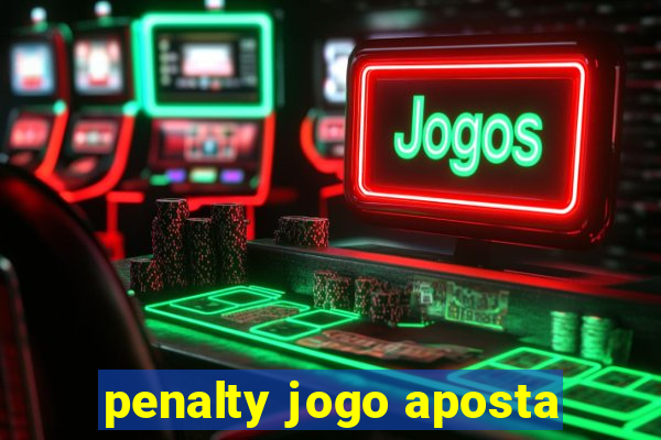 penalty jogo aposta