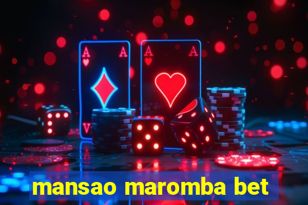 mansao maromba bet