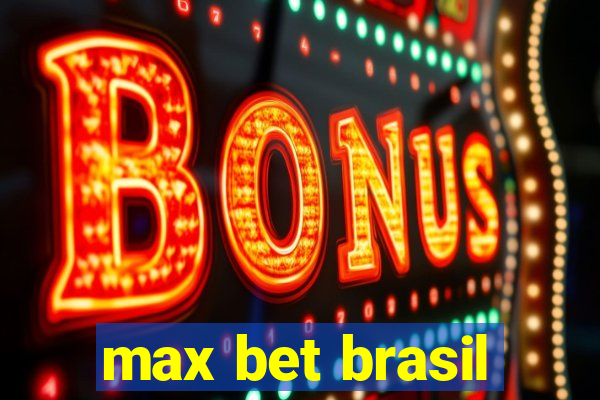 max bet brasil