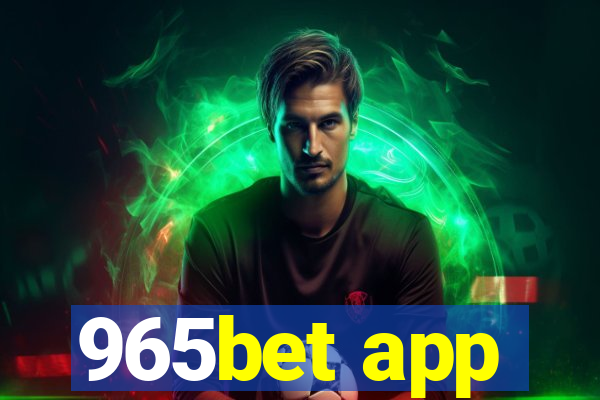 965bet app