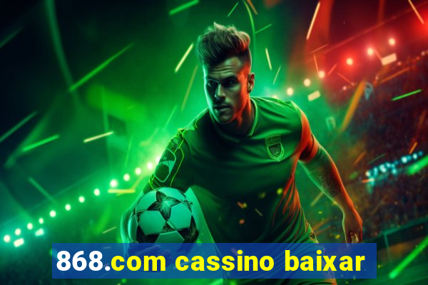 868.com cassino baixar