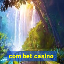 com bet casino