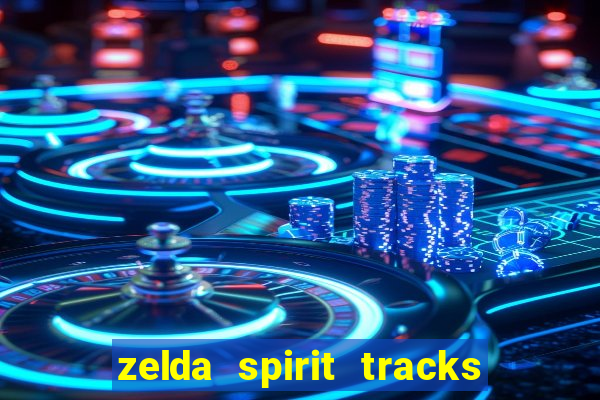 zelda spirit tracks rom pt br