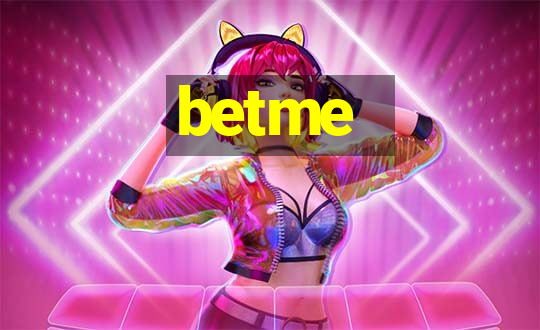 betme