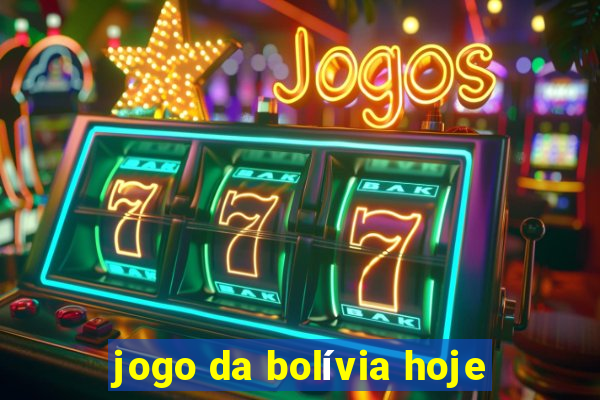 jogo da bolívia hoje