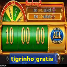 tigrinho gratis