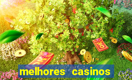 melhores casinos online com b么nus de registo