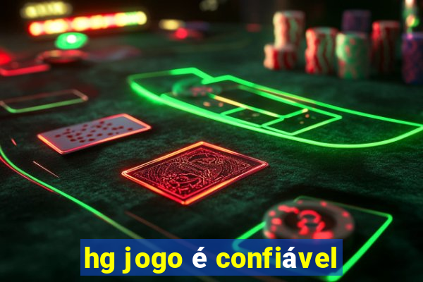 hg jogo é confiável