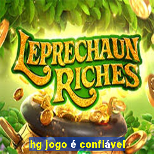 hg jogo é confiável