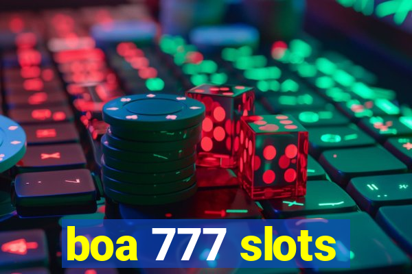 boa 777 slots