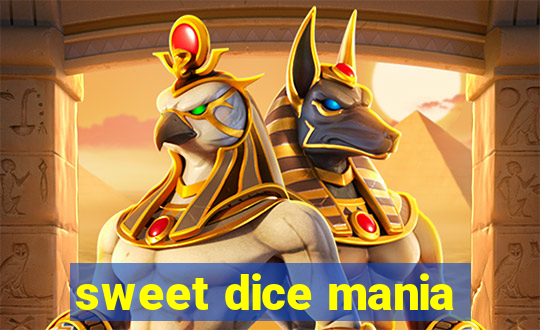 sweet dice mania