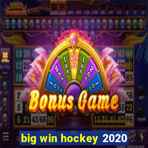 big win hockey 2020