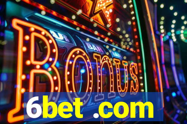 6bet .com