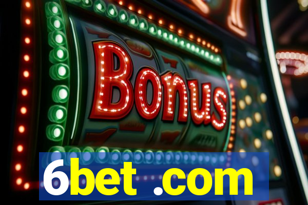 6bet .com