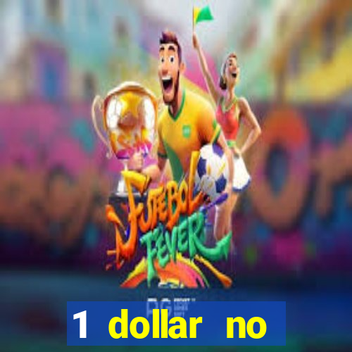 1 dollar no deposit casino