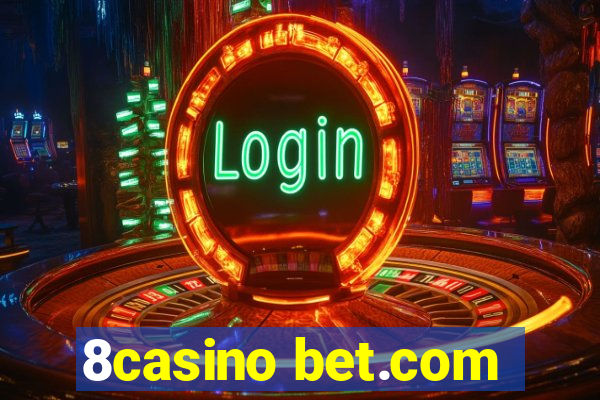 8casino bet.com