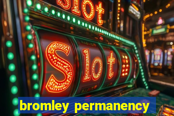 bromley permanency