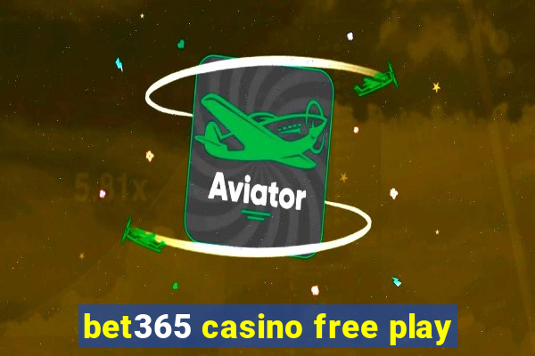 bet365 casino free play