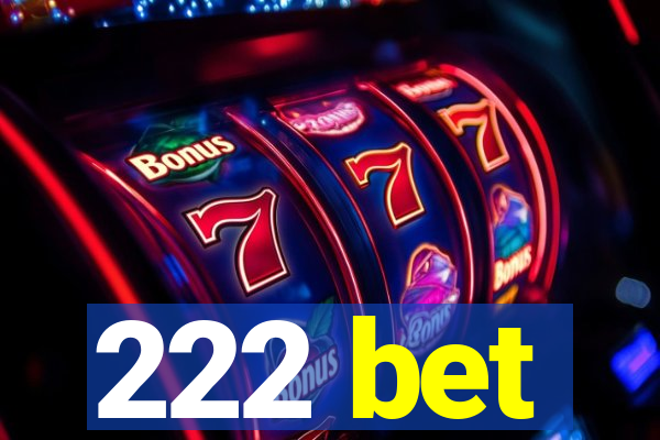 222 bet