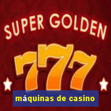 máquinas de casino