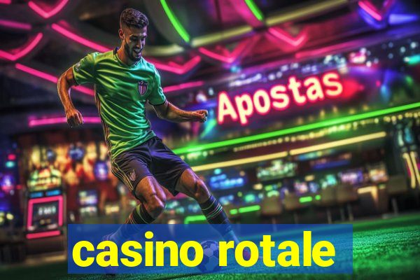 casino rotale