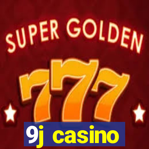 9j casino