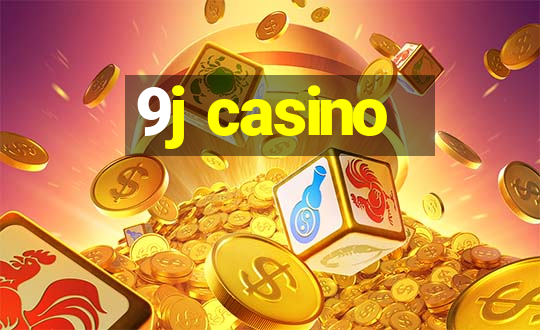 9j casino