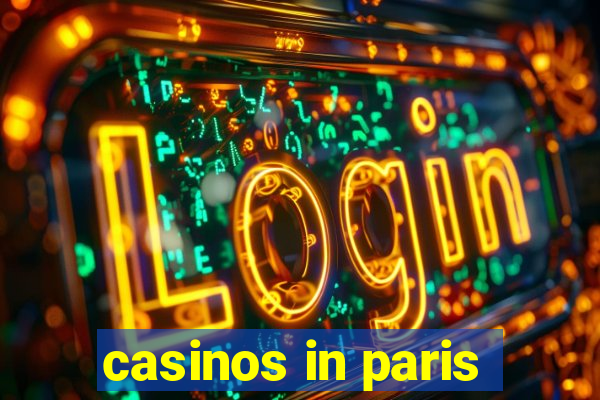 casinos in paris