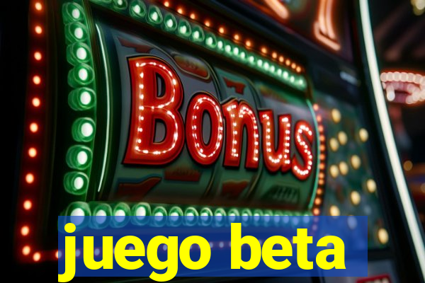 juego beta