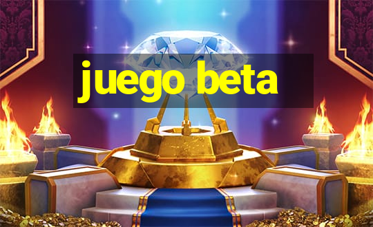 juego beta