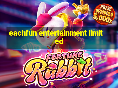 eachfun entertainment limited