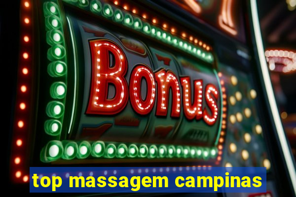 top massagem campinas