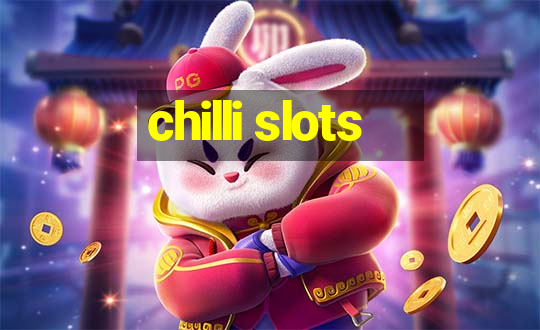 chilli slots