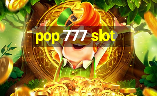 pop 777 slot