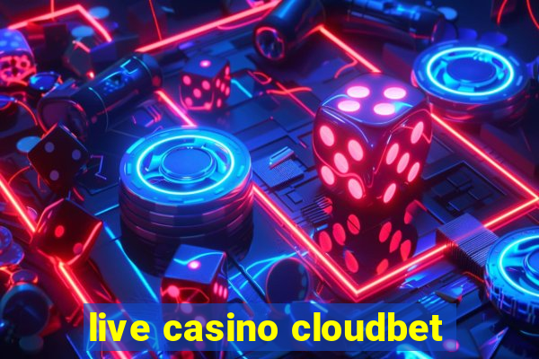 live casino cloudbet