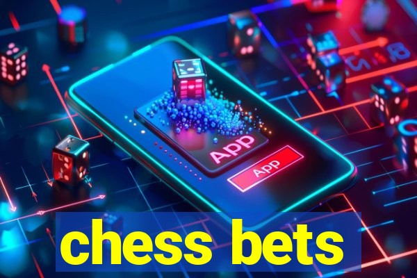 chess bets