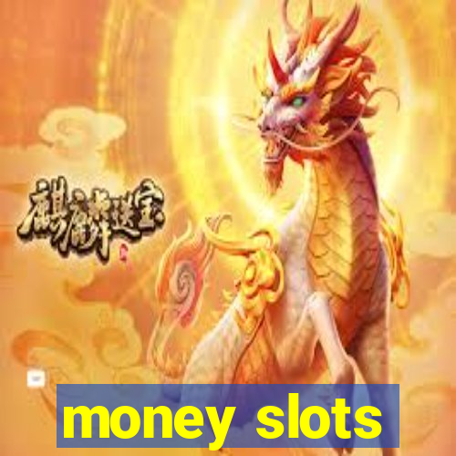 money slots