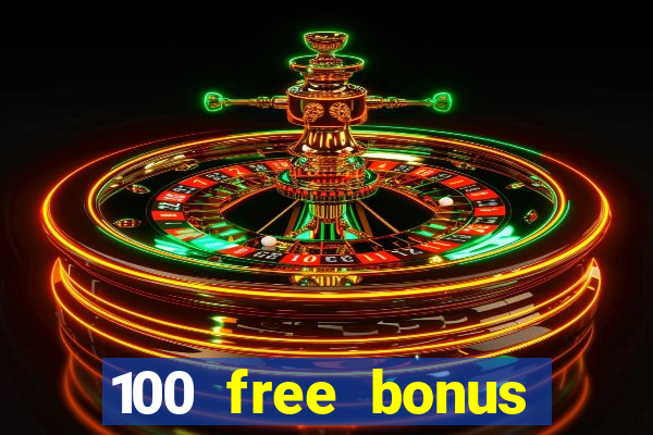 100 free bonus casino no deposit philippines real money