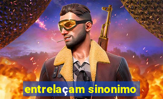 entrelaçam sinonimo