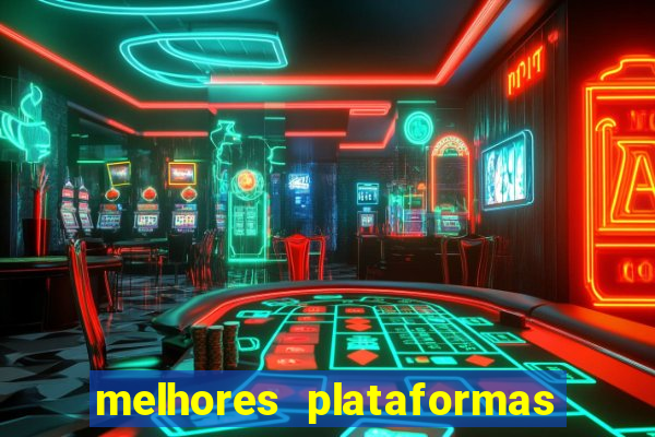 melhores plataformas para jogar no tigrinho